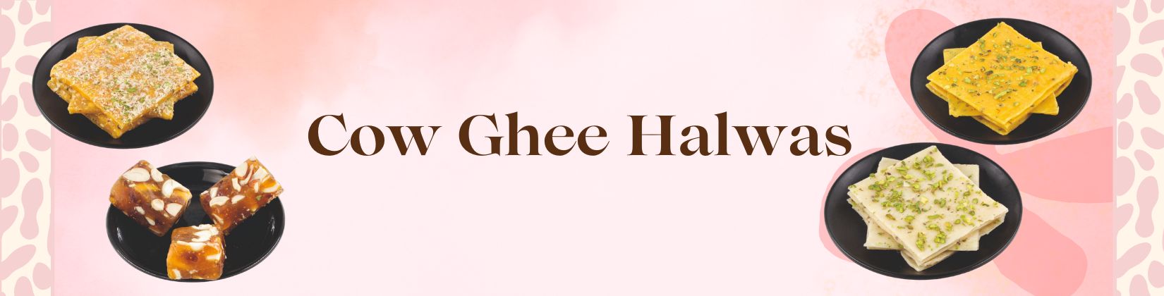 Cow Ghee Halwas